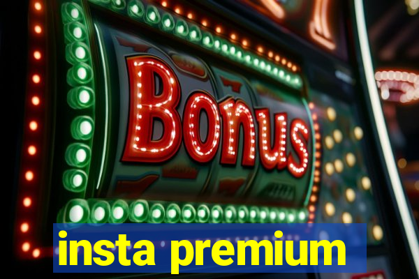 insta premium